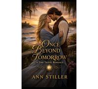 Once Beyond Tomorrow: A Christian Time Travel Romance (Time Travel Series)