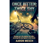Once Bitten; Twice Shy
