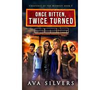 Once Bitten, Twice Turned (Creatures of the Midwest)