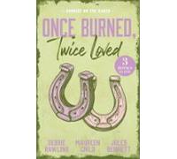 Once Burned Twice Loved: Sunrise On The Ranch (ebook)