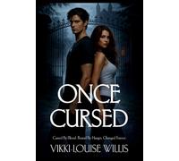 Once Cursed: Cursed By Blood. Bound By Hunger. Changed Forever.