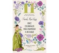 Once Escandalos Para Enamorar A Un Duque (el Amor En Cifras. Libr O 3)