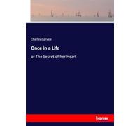 Once in a Life: or The Secret of her Heart