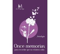 Once memorias para recordar que no estamos solas | Varios Autores Antología