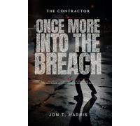 Once More Into the Breach (The Contractor Series)
