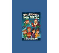 Once Naughty, Now Needed: The Naughty List Squad Saves Christmas