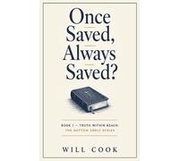 Once Saved, Always Saved? (Truth Within Reach: The Bottom Shelf Series)