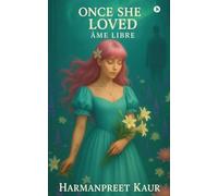 Once She Loved: Âme Libre: Âme Libre