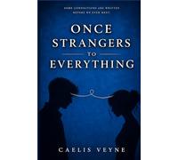 Once Strangers to Everything: An Enemies-to-Lovers Dark Romance