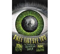 Once They See You: 13 Stories to Shiver and Shock