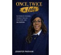 Once, Twice a Lady: A Story of Becoming, Boundaries, and Self-Worth