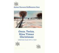 Once, Twice, Nine Times Christmas: Christmas Tales with a Twist