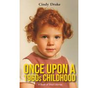 Once Upon a 1960s Childhood: A Book of Short Stories