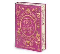 Once Upon a Broken Heart: Deluxe-Ausgabe - Die limitierte Deluxe-Ausgabe der TikTok-Erfolgsreihe mit exkl. Bonus-Material: ein Must-Have für alle Fans!: 1
