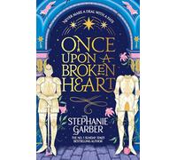 Once Upon a Broken Heart: Discover the global bestselling fairytale sensation from the author of Caraval