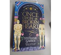 Once upon a broken heart: Stephanie Garber: 1 (Once upon a broken heart, 1)