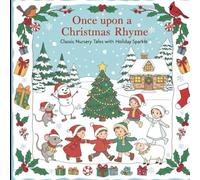 Once Upon a Christmas Rhyme | Coloring Book for Kids Ages 4-8 | 25 Funny and Cute Christmas Designs:: Classic Nursery Tales with Holiday Sparkle