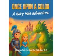 Once Upon a Color - A Fairy Tale Adventure