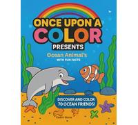 Once Upon A Color Presents: Ocean Animal’s: Once Upon A Color Ocean Animal’s