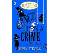 Once Upon a Crime: A Murder Most Unladylike Collection (A Murder Most Unladylike Collection, 1)