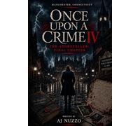 Once Upon A Crime IV: The storyteller Final Chapter