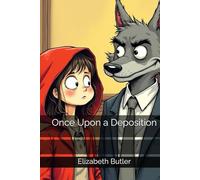 Once Upon a Deposition