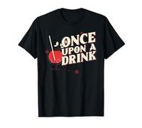 Once Upon A Drink (declaración de Fiesta) (gráfico de cóctel) Camiseta