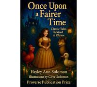 Once Upon A Fairer Time: Classic Tales Revised in Rhyme
