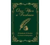 Once Upon a Freshman: 21 Students, 21 Stories: 2 (Sincerely, a Freshman)