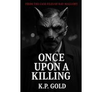 Once Upon a Killing: From the Case Files of Ray Mallory (The Ray Mallory Case Files)
