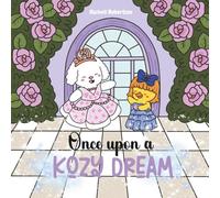 Once Upon a Kozy dream (Kozy Friends on Adventures)