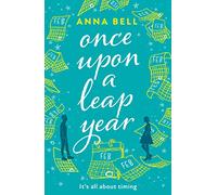 Once Upon a Leap Year: A heart-warming friends-to-lovers romance full of love, second chances, and hope