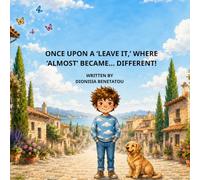 "ONCE UPON A ‘LEAVE IT,’ WHERE ‘ALMOST’ BECAME… DIFFERENT!": A story about finding joy.
