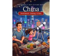 Once Upon a Mid-Autumn Moon in China: Eleven Bedtime Tales of Mooncakes, Lanterns & the Mid-Autumn Festival - Chinese Folktales for Kids Ages 4-10 (Once Upon a Lantern)