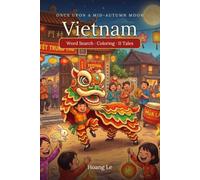 Once Upon a Mid-Autumn Moon in Vietnam: Eleven Bedtime Tales of Tết Trung Thu, the Children's Lantern Festival - Vietnamese Stories for Kids Ages 4-10 (Once Upon a Lantern)