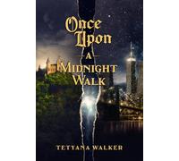 Once Upon A Midnight Walk