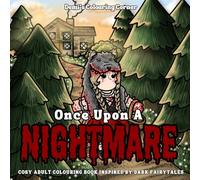 Once Upon a Nightmare: Cosy Adult Colouring Book Inspired by Dark Fairytales