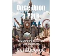 Once Upon a Park: Revisiting the Bay Area’s Lost Attractions