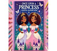 Once Upon A Princess: A Magical Coloring Book