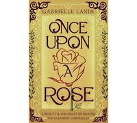 Once Upon A Rose: A Cozy Fantasy Beauty and the Beast Retelling (The Galamere Chronicles)