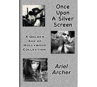 Once Upon A Silver Screen: A Golden Age of Hollywood Collection (Fate, Chance, and Choices)