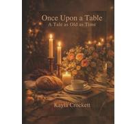 Once Upon a Table: A Tale as Old as Time