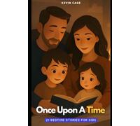 Once Upon A Time: 21 Bedtime Stories For Kids