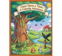 Once Upon a Time: A Coloring Adventure