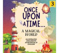 Once Upon a Time… A Magical World Series 3: An Illustrated Children’s Storybook in English: 5 (Colección de cuentos... Había una vez)
