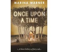 Once Upon a Time: A Short History of Fairy Tale