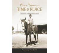 Once Upon a Time and Place: Experiences of a Rural American Kid