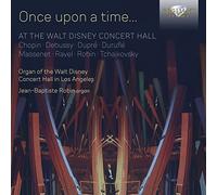 Once upon A Time… At The Walt Disney Concert Hall