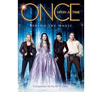 Once Upon a Time: Behind the Magic