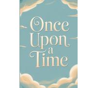 Once Upon a Time: Classic Wide Ruled Composition Notebook: Lined Journal for Storytelling and Daily Writing | 6 x 9 inch Professional Notebook | 120 Wide Ruled Pages | Elegant Gift for Writers